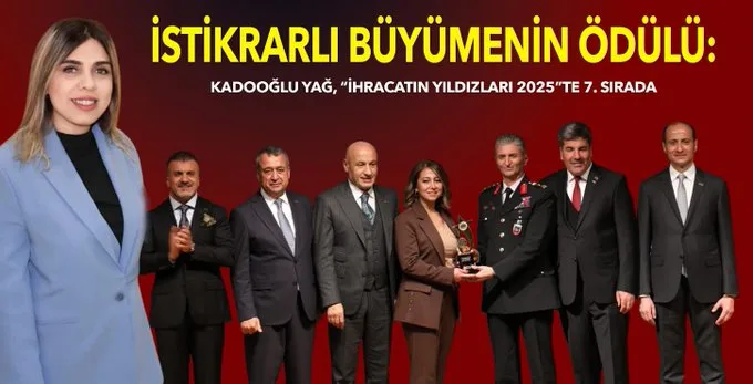 Kadooğlu Yağ, “İhracatın Yıldızları 2025″te 7. sırada