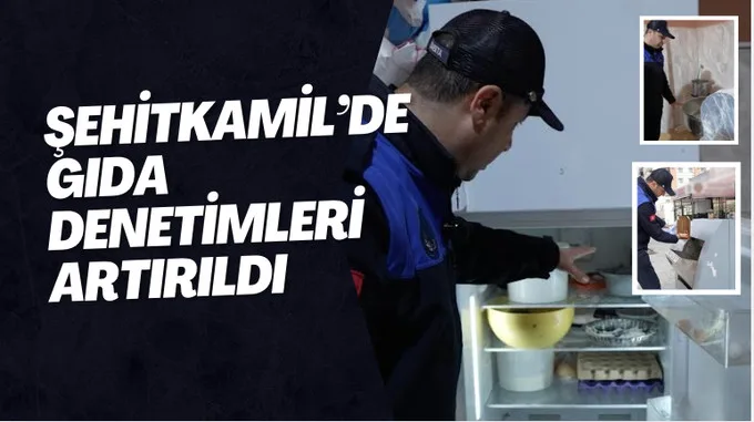Şehitkamil’de Gıda Denetimleri Artırıldı