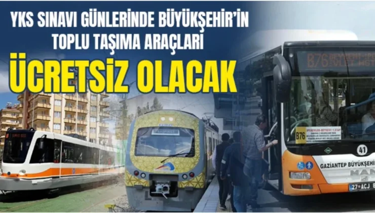 YKS sınavı günlerinde büyükşehir’in toplu taşıma araçları ücretsiz olacak