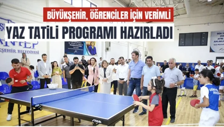 Büyükşehir, öğrenciler için verimli yaz tatili programı hazırladı