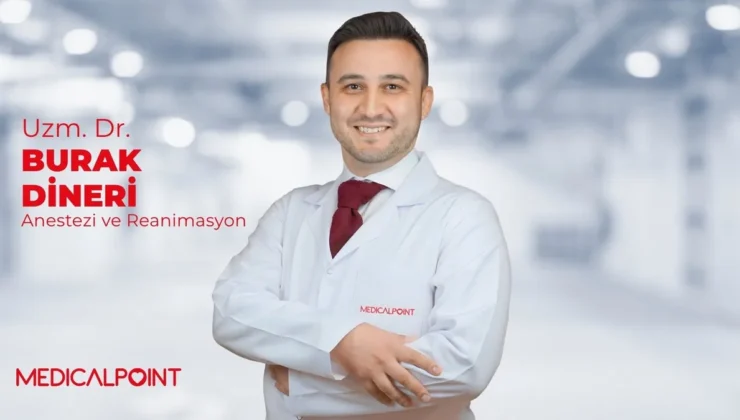 Anestezi ve Reanimasyon Uzmanı Uzm. Dr. Burak Dineri Medical Point Gaziantep Hastanesinde Hasta Kabulüne Başlamıştır.