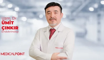 Uzm. Dr. Ümit Çınkır: “Tiroit ve Diyabet Belirtilerini Göz Ardı Etmeyin!”