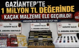 Gaziantep’te 1 milyon TL değerinde kaçak malzeme ele geçirildi: 3 gözaltı